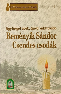 Reményik Sándor - Csendes csodák