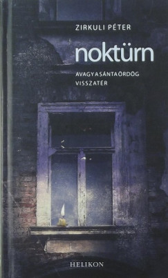 Zirkuli Péter - Noktürn avagy a sánta ördög visszatér