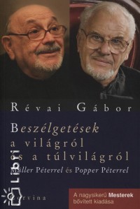 Rvai Gbor - Beszlgetsek a vilgrl s a tlvilgrl