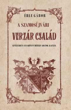 ble Gbor - A szamosjvri Verzr csald