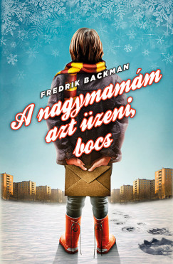 Fredrik Backman - A nagymamm azt zeni, bocs