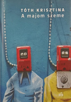 Tóth Krisztina - A majom szeme