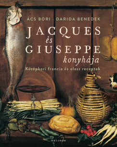 Ács Bori - Darida Benedek - Jacques és Giuseppe konyhája