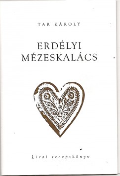 Tar Kroly - Erdlyi mzeskalcs