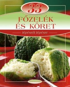 Maros Edit  (Szerk.) - 33 főzelék és köret