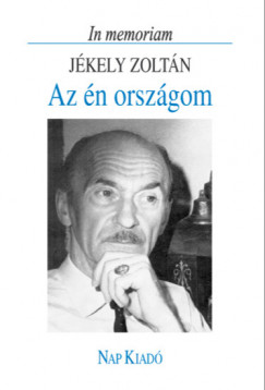 Lator Lszl - Az n orszgom. In memoriam Jkely Zoltn