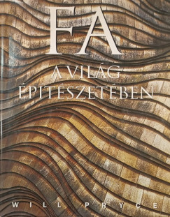 Will Pryce - Fa a világ építészetében
