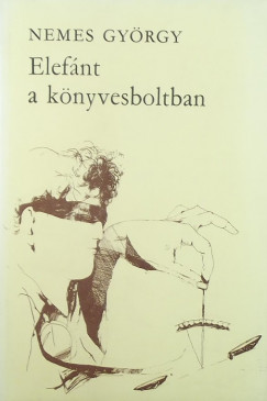 Nemes Gyrgy - Elefnt a knyvesboltban