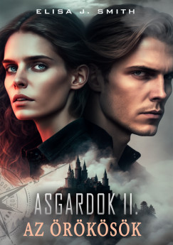 Elisa J. Smith - Asgardok II. - Az rksk