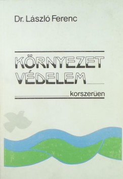 Lszl Ferenc - Krnyezetvdelem korszeren