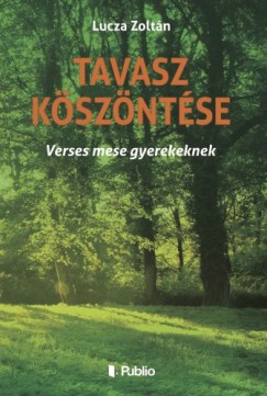 Lucza Zoltán - Tavasz köszöntése