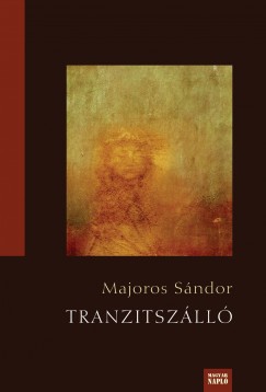 Majoros Sndor - Tranzitszll