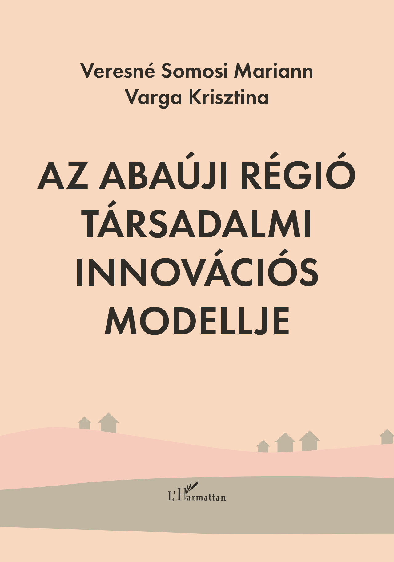 Az Abaúji régió társadalmi innovációs modellje