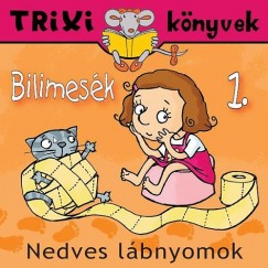 Miklya Luzsnyi Mnika - Bilimesk 1. - Nedves lbnyomok