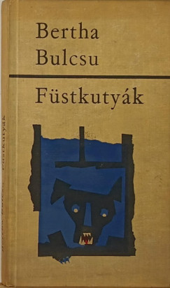 Bertha Bulcsu - Fstkutyk