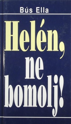 Bs Ella - Heln, ne bomolj!