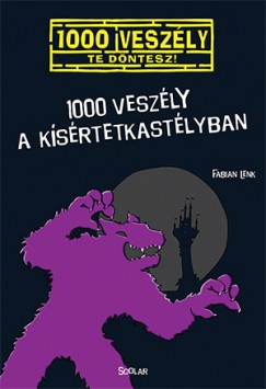 Fabian Lenk - 1000 veszly a ksrtetkastlyban