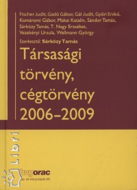 Dr. Srkzy Tams  (Szerk.) - Trsasgi trvny, cgtrvny 2006-2009