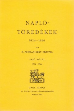 Podmaniczky Frigyes - Napltredkek 1824-1886. I. 1824-1844