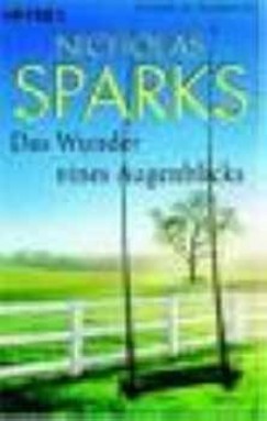 Nicholas Sparks - Das Wunder eines Augenblicks