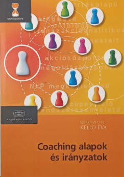 Kell� �va  (SZERK.) - Coaching alapok �s ir�nyzatok
