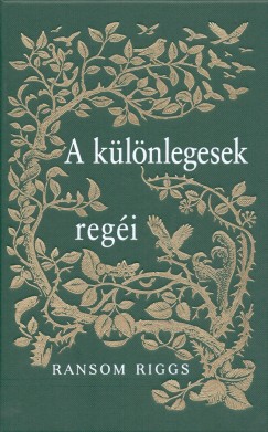 Ransom Riggs - A klnlegesek regi