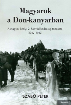 Szab Pter - Magyarok a Don-kanyarban