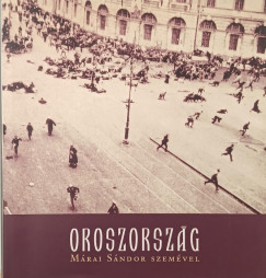 Oroszország Márai Sándor szemével