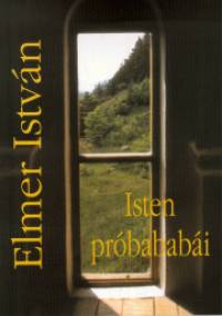 Elmer Istvn - Isten prbababi