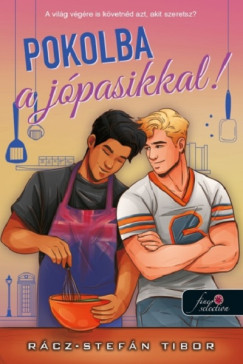 Rácz-Stefán Tibor - Pokolba a jópasikkal!