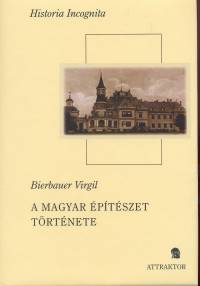 Borbr  Virgil (Bierbauer) - A magyar ptszet trtnete