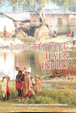 Bron Katalin - Tnyleg ilyen India?