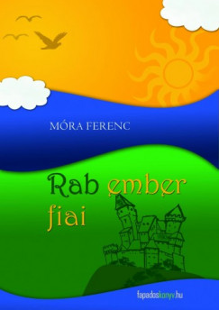 Mra Ferenc - Rab ember fiai