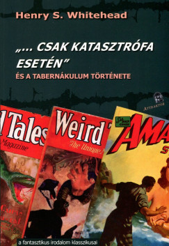 Henry S. Whitehead - "... Csak katasztrfa esetn"