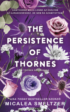 Micalea Smeltzer - The Persistence Of Thornes - A tövisek szívóssága
