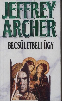 Jeffrey Archer - Becsletbeli gy