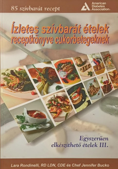 Ízletes szívbarát ételek receptkönyve cukorbetegeknek