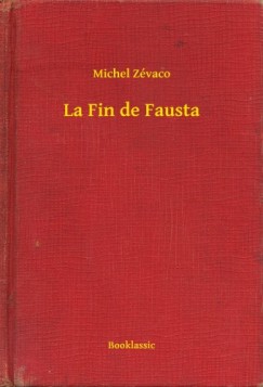 Michel Z�vaco - La Fin de Fausta