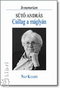Grmbei Andrs  (Vl.) - Csillag a mglyn - In memoriam St Andrs