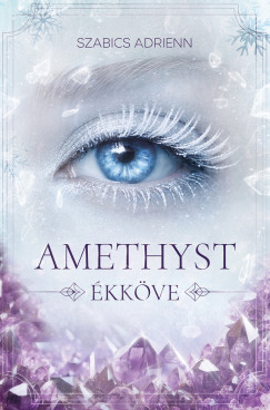 Szabics Adrienn - Amethyst ékköve