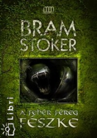 Bram Stoker - A fehr freg fszke