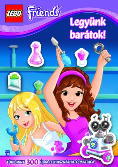 Lego Friends - Legynk bartok!