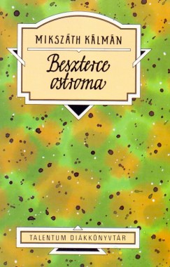 Mikszth Klmn - Beszterce ostroma