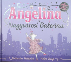 Katharine Holabird - Angelina - Nagyvrosi balerina