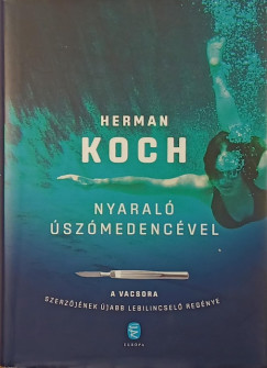 Herman Koch - Nyaral� �sz�medenc�vel