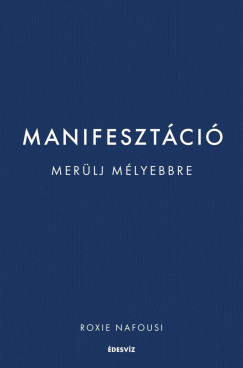 Roxie Nafousie - Manifesztci - Merlj mlyebbre