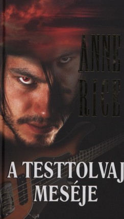 Anne Rice - A testtolvaj mesje