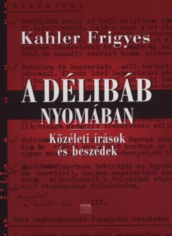 Kahler Frigyes - A dlibb nyomban