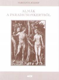Varsnyi Jzsef - Almk a paradicsomkertbl