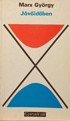 Marx György - Jövőidőben